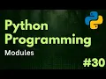 Creating and Using Modules Python Programming Ep 30