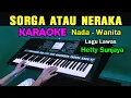 Download Lagu SORGA ATAU NERAKA - Hetty Sunjaya | KARAOKE Nada Wanita