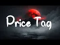 Download Lagu Price Tag - Jessie J (Lyrics) || Taylor Swift, Meghan Trainor... (Mix Lyrics)