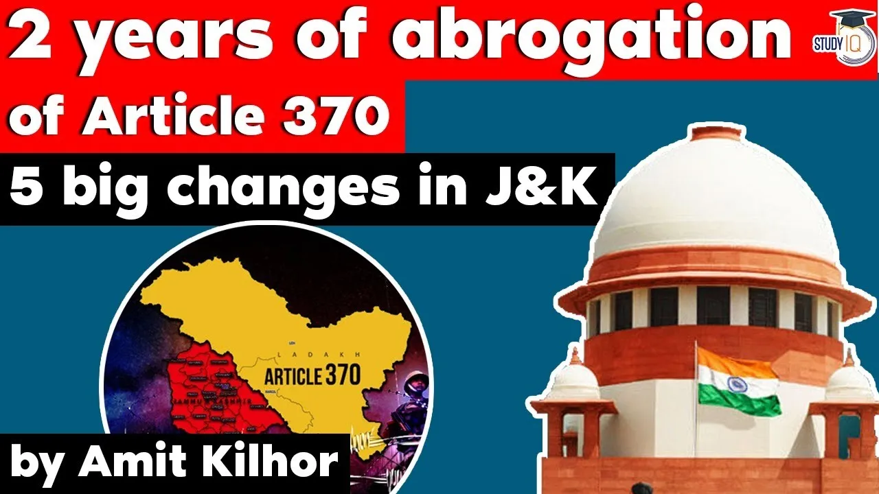 Article 370 abrogation completes 2 years - 5 big change in Jammu & Kashmir - Polity for JKPSC, JKAS