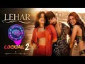 Lehar 8D song Cocktail 2 | Arijit Singh | Shahid K, Kriti S, | Pritam, Amitabh B. | #cocktail2 