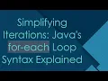 Simplifying Iterations Java s for-each Loop Syntax Explained
