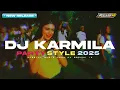 Download Lagu 🔥 DJ KARMILA - PARTY STYLE 2025 FULL BASS 🔥