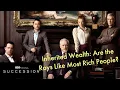 Economic Lessons from HBO s Succession Do Most Rich People Inherit their Wealth in series