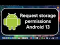 How to request storage permissions in android 13 or above 2023 Java