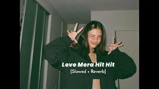 Download love mera hit hit - [slowed reverb] MP3