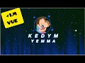 Download Lagu KEDYM - Yemma (EXCLUSIVE Music Audio)