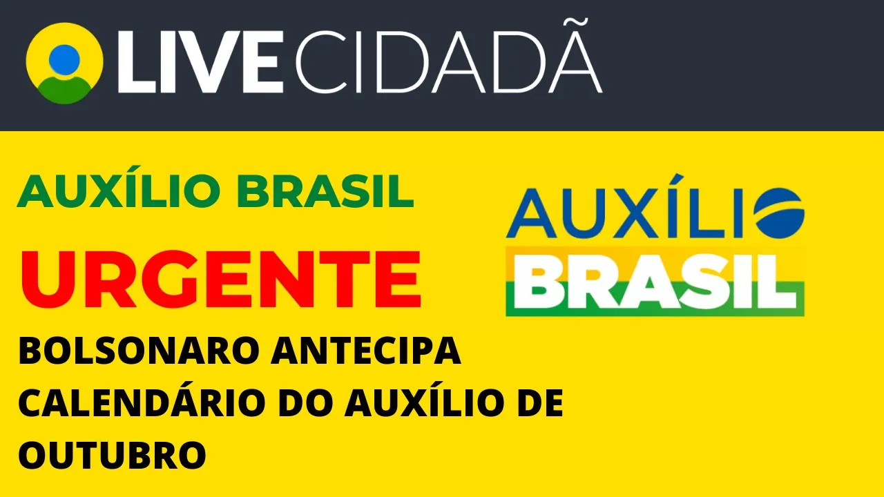 AUXÍLIO BRASIL: Governo antecipa calendário do auxílio de Outubro