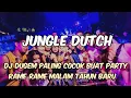 DJ DUGEM PALING TINGGI COCOK BUAT PARTY RAME RAME MALAM TAHUN BARU JUNGLE DUTCH TERBARU 2025