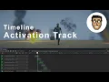 Activation Track Getting Started with Timeline Unity