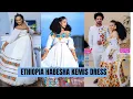 BEAUTIFUL ETHIOPIAN HABESHA KEMIS TRADITIONAL DRESS STYLES FOR ETHIOPIANS ERITREANS