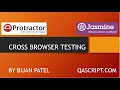 Introduction To Protractor Framework - Cross Browser Testing With Protractor
