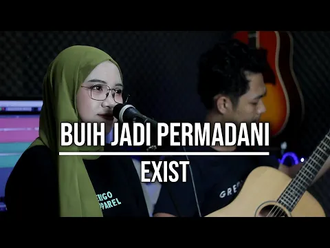 Download MP3 BUIH JADI PERMADANI - EXIST (LIVE COVER INDAH YASTAMI)