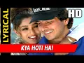 Lagu Kya Hoti Hai With Lyrics | Alka Yagnik, Kumar Sanu | Hadh 2001 Songs | Sharad Kapoor, Suman