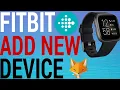How To Add New Device To FitbBit Account