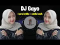 Download Lagu DJ GAYO I SARA KETIKE - NABILA KASIH ,VIRAL TIKTOK TERBARU