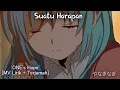 Download Lagu Lagu Jepang Sedih - Suatu Harapan【ONE's Hope】| MV Lyrics \u0026 Terjemah