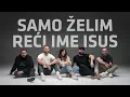 Lagu EMANUEL - SAMO ŽELIM REĆI IME ISUS (OFFICIAL VIDEO)