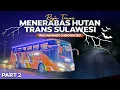 Download Lagu MENERABAS HUTAN TRANS SULAWESI ‼️Palu - Manado Naik Bus Raja Trans Part2 