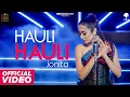 Download Lagu HAULI HAULI (OFFICIAL VIDEO) Jonita Gandhi | Raj Fatehpur | Treehouse VHT | New Punjabi Song 2022