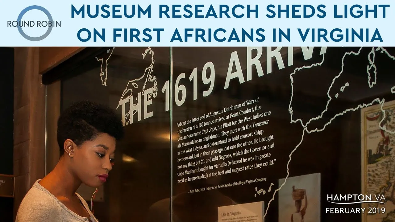 Hampton History Museum research sheds light on first Africans in Virginia