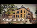 Kirksville MO A 4K City Walking Tour
