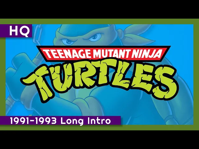 Teenage Mutant Ninja Turtles (Classic Series) (1991-1993) Long Intro