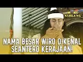 Download Lagu PENDEKAR NAGA GENI! NAMA BESAR WIRO DIKENAL SEANTERO KERAJAAN | WIRO SABLENG | EPS 17 (2/2)