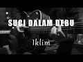 Download Lagu Suci Dalam Debu - Iklim ( Acoustic Karaoke )