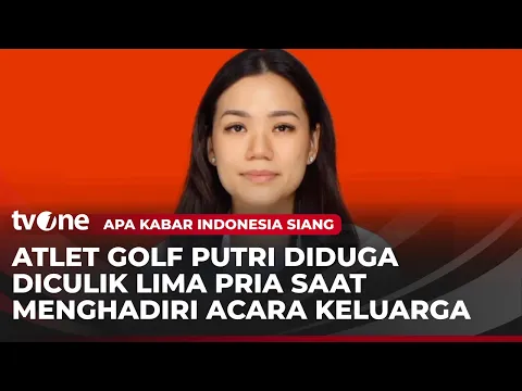 Atlet Golf Tanah Air Diculik saat Hadiri Ulang Tahun Neneknya