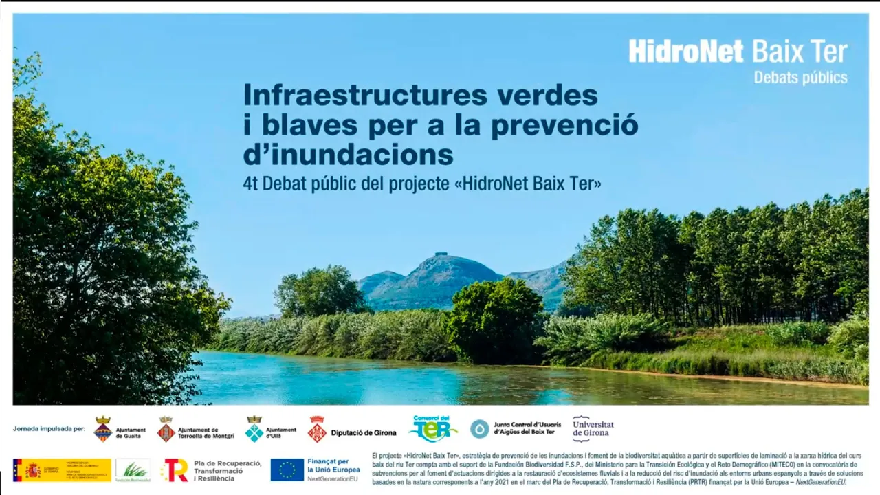 4t Debat públic del projecte «HidroNet Baix Ter». Infraestructures verdes i blaves per a la prevenció d'inundacions