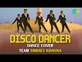 Download Lagu Disco Dancer | Dance Cover by Shraey Khanna | डिस्को डांसर | Bappi Lahiri | Mithun Chakraborty