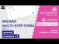Wizard Multi Step Form with Laravel Livewire 3 EP 38