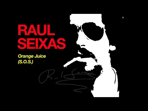 Download MP3 Raul Seixas - Orange Juice (S.O.S.)