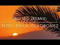 Chilled Music | Minz, Bnxn & Blaqbonez - Wo Wo (Remix) | MyPerfectPlaylist