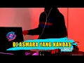 Lagu DJ DIRI INI TELAH PERCAYA KEPADAMU - ASMARA YANG KANDAS REMIX 2K22
