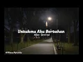 Download Lagu Untukmu Aku Bertahan - Afgan (speed up)