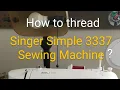 How to thread Singer Simple 3337 Sewing Machine denisetheslothsewist