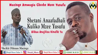mazinge amwagia cheche mzee yusufu shetani anaafadhali kuliko mzee yusuph alikuja kuwatapeli