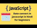 convert date to string in javascript in hindi for beginners 6