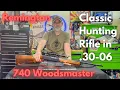 Reviving a Classic Remington 740 Woodsmaster 30-06 Hunting Rifle