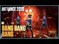 Download Lagu Just Dance 2019 Bang Bang Bang 3 players