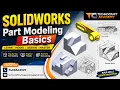 SOLIDWORKS Part Modeling Basics Learn 3D CAD from Scratch