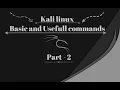 Learn Kali Linux Basics commands Part 2 Kali Linux 2021 1 Cyber Life 2021