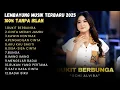 Download Lagu BUKIT BERBUNGA - CINTA MERAH JAMBU - KAWIN KONTRAK - LEMBAYUNG MUSIC FULL ALBUM TERBARU 2025 Download Lagu BUKIT BERBUNGA - CINTA MERAH JAMBU - KAWIN KONTRAK - LEMBAYUNG MUSIC FULL ALBUM TERBARU 2025