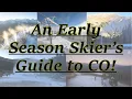 An Early Season Skier s Guide to Colorado Ski Resorts
