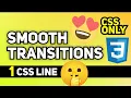 ONE LINE CSS Code for Smooth Transition Effects in Whole Site Easy Smooth Transitions