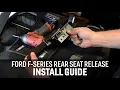 Ford F-Series Rear Seat Release Install Guide How-To