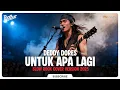 Lagu UNTUK APA LAGI (DEDDY DORES) | COVER ROCK VERSION 2025 | Lagu Pop Jadul Versi Rock Powerful