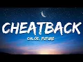 Chloe Future - Cheatback